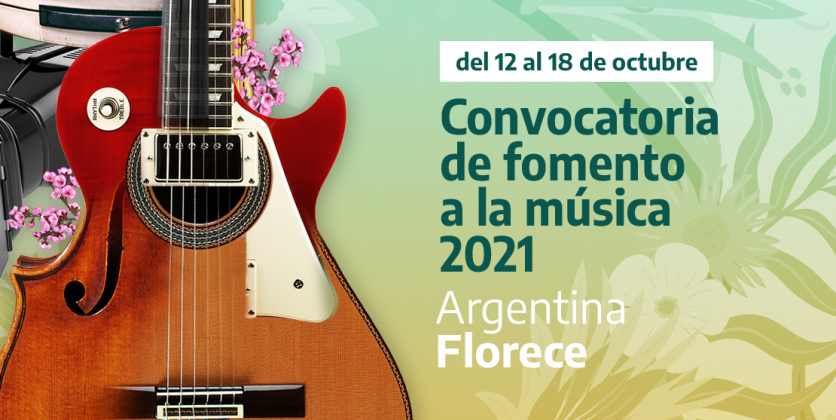 Se lanzó la Convocatoria de Fomento a la Música 2021 "Argentina Florece".